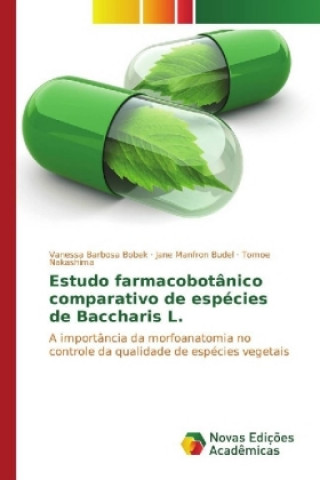 Carte Estudo farmacobotânico comparativo de espécies de Baccharis L. Vanessa Barbosa Bobek