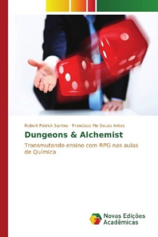 Kniha Dungeons & Alchemist Robert Patrick Santos