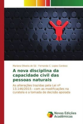 Knjiga A nova disciplina da capacidade civil das pessoas naturais Mariana Oliveira de Sá