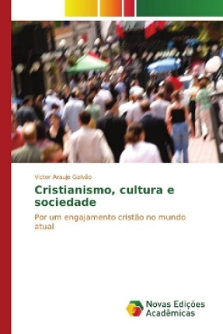 Книга Cristianismo, cultura e sociedade Victor Araujo Galvão