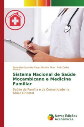 Carte Sistema Nacional de Saúde Moçambicano e Medicina Familiar Paulo Henrique das Neves Martins Pires