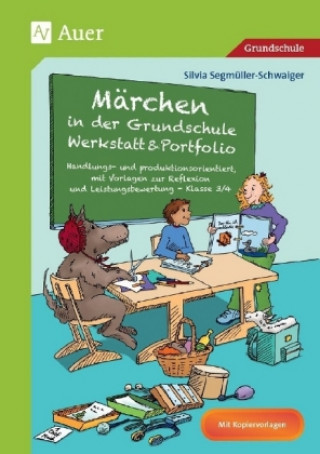 Kniha Märchen in der Grundschule - Werkstatt & Portfolio Silvia Segmüller-Schwaiger