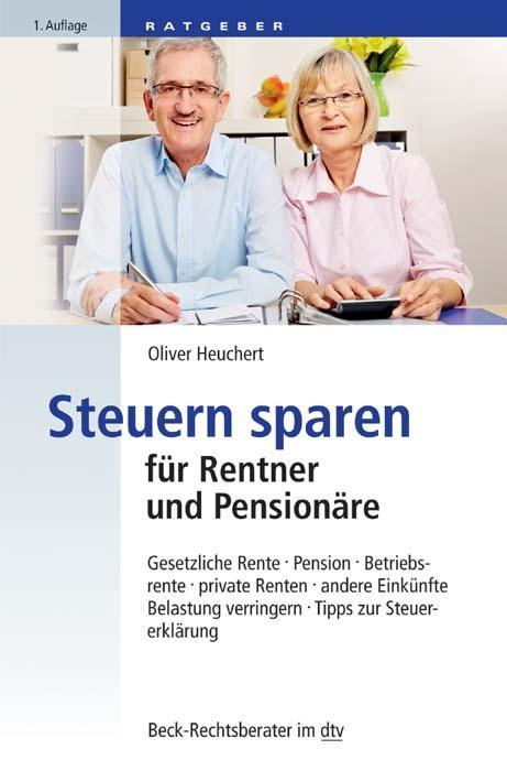 Könyv Steuern sparen für Rentner und Pensionäre Oliver Heuchert