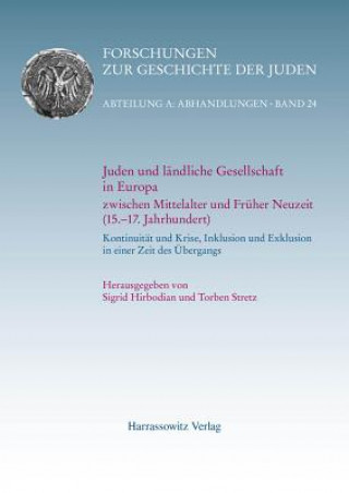 Livre Juden und ländliche Gesellschaft in Europa zwischen Mittelalter und Früher Neuzeit (15.-17. Jahrhundert) Sigrid Hirbodian