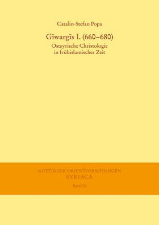 Kniha Giwargis I. (660-680) Catalin-Stefan Popa
