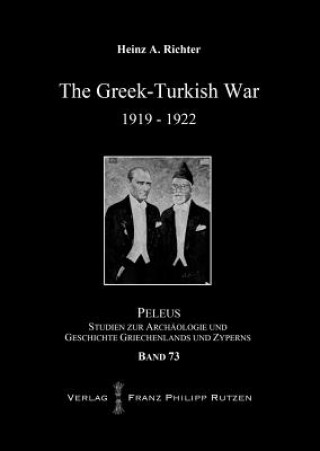 Kniha The Greek-Turkish War 1919-1922 Heinz A. Richter