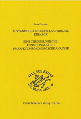 Kniha Mittanische und mittelassyrische Keramik Peter Pfälzner