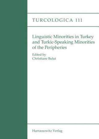 Книга Linguistic minorities in Turkey and Turkic speaking minorities of the peripheries Christiane Bulut