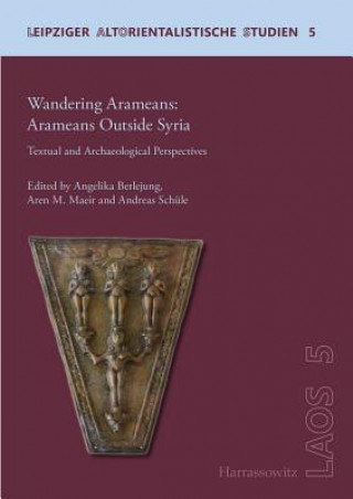 Carte Wandering Aramaeans - Aramaeans Outside Syria Angelika Berlejung