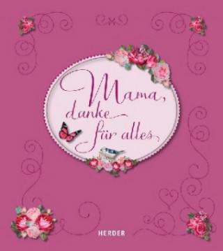 Libro Mama, danke für alles Ute Elisabeth Mordhorst