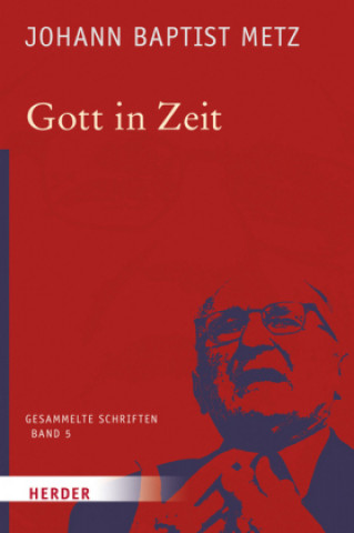 Kniha Gott in Zeit Johann Baptist Metz