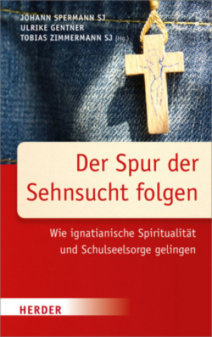 Könyv Der Spur der Sehnsucht folgen Johann Spermann