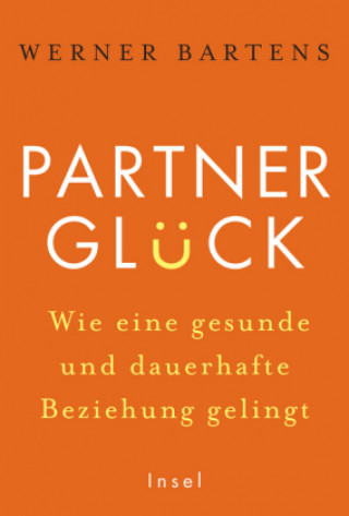 Книга Partnerglück - wie eine gesunde und dauerhafte Beziehung gelingt Werner Bartens