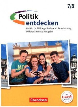 Kniha Politik entdecken - Differenzierende Ausgabe Sekundarstufe I Berlin und Brandenburg - 7./8. Schuljahr Christian-Magnus Ernst