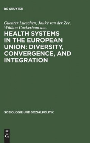 Książka Health Systems in the European Union: Diversity, Convergence, and Integration William Cockerham u. a.