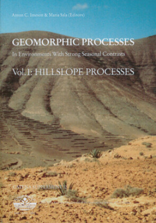 Kniha Geomorphic Processes In Environments with Strong Seasonal Contrasts Anton C. Imeson