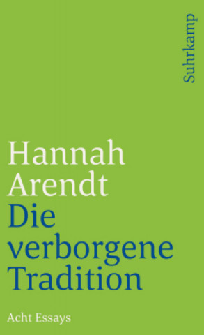 Carte Die verborgene Tradition Hannah Arendt