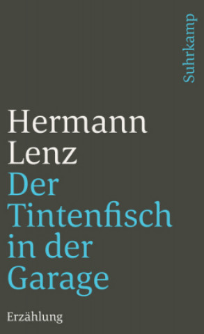 Kniha Der Tintenfisch in der Garage Hermann Lenz