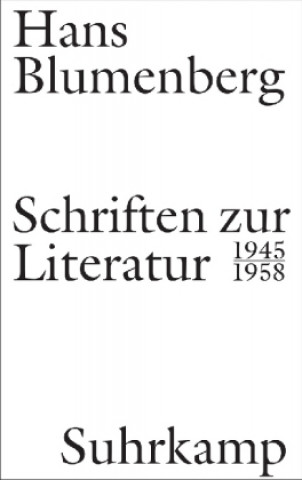 Könyv Schriften zur Literatur 1945-1958 Hans Blumenberg
