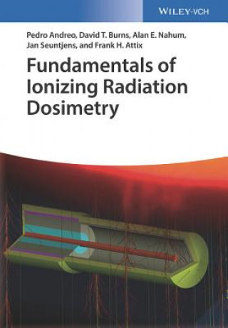 Kniha Fundamentals of Ionizing Radiation Dosimetry Pedro Andreo