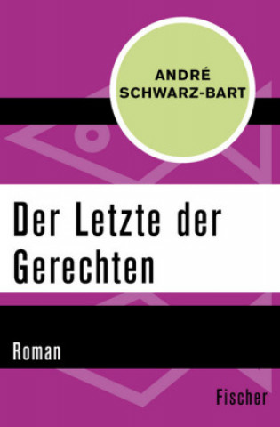 Kniha Der Letzte der Gerechten André Schwarz-Bart