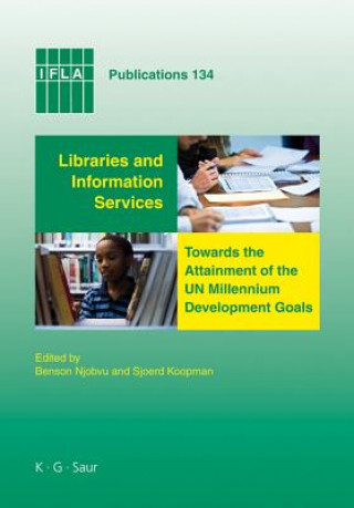 Книга Libraries and Information Services towards the Attainment of the UN Millennium Development Goals Benson Njobvu