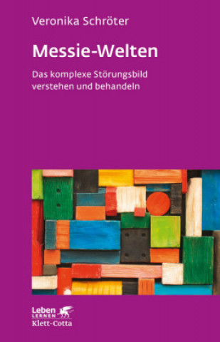 Kniha Messie-Welten (Leben Lernen, Bd. 290) Veronika Schröter