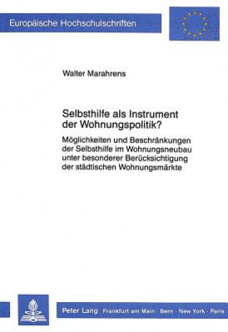 Kniha Selbsthilfe als Instrument der Wohnungspolitik? Walter Marahrens