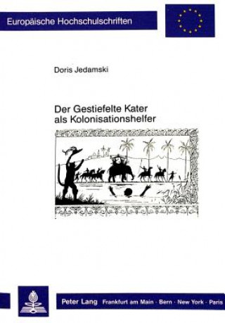 Книга Der Gestiefelte Kater als Kolonisationshelfer Doris Jedamski