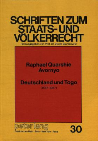 Kniha Deutschland Und Togo Raphael Q. Avornyo