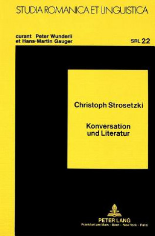 Kniha Konversation und Literatur Christoph Strosetzki