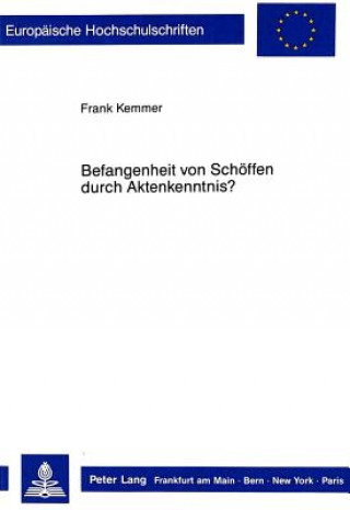 Knjiga Befangenheit von Schoeffen durch Aktenkenntnis? Frank Kemmer