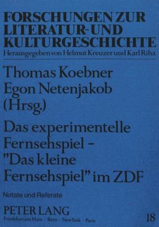 Könyv Das Experimentelle Fernsehspiel - Â«Das kleine FernsehspielÂ» im ZDF Thomas Koebner