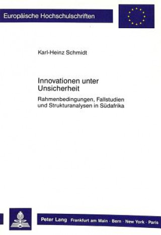 Kniha Innovationen unter Unsicherheit Karl-Heinz Schmidt