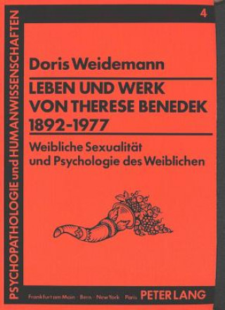 Kniha Leben und Werk von Therese Benedek (1892-1977) Doris Weidemann