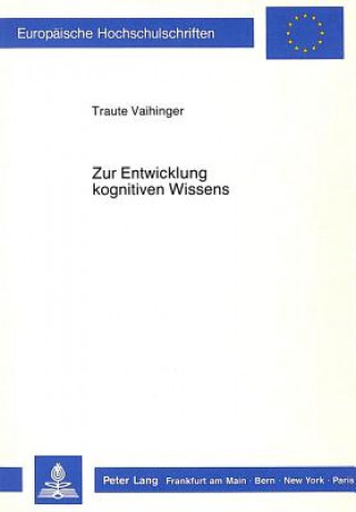 Książka Zur Entwicklung kognitiven Wissens Traute Vaihinger-Beck