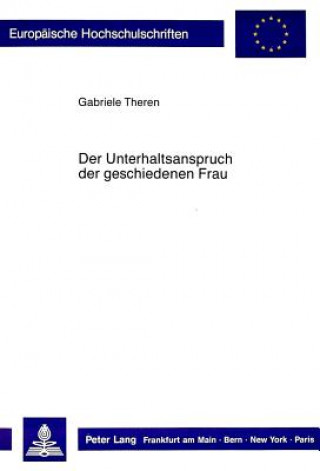 Könyv Der Unterhaltsanspruch der geschiedenen Frau Gabriele Theren