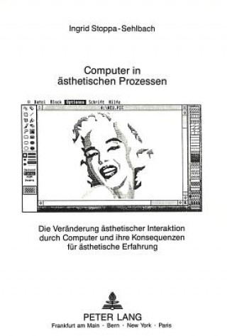 Knjiga Computer in aesthetischen Prozessen Ingrid Stoppa-Sehlbach