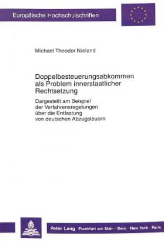 Könyv Doppelbesteuerungsabkommen als Problem innerstaatlicher Rechtsetzung Michael Nieland