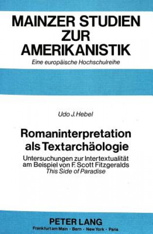 Kniha Romaninterpretation als Textarchaeologie Udo Hebel