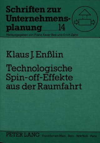 Kniha Technologische Spin-off-Effekte aus der Raumfahrt Klaus Ensslin