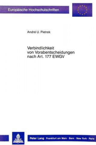 Könyv Verbindlichkeit von Vorabentscheidungen nach Art. 177 EWGV André U. Pietrek