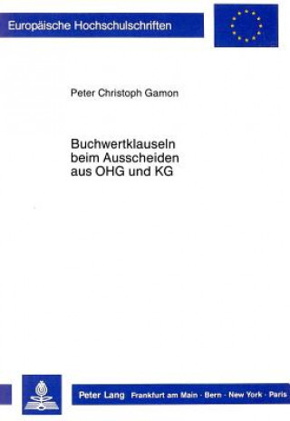 Libro Buchwertklauseln beim Ausscheiden aus OHG und KG Peter Christoph Gamon