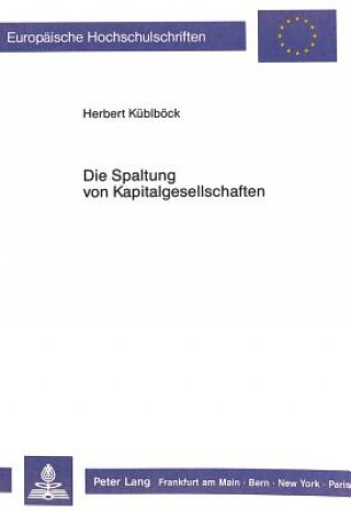 Libro Die Spaltung von Kapitalgesellschaften Herbert Küblböck