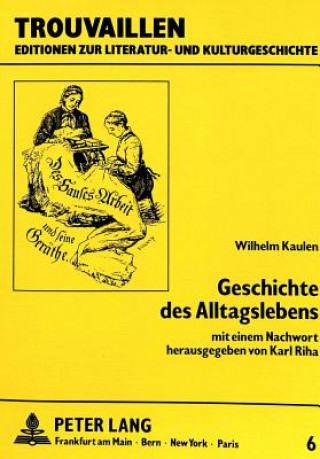 Kniha Wilhelm Kaulen: Geschichte des Alltagslebens Karl Riha