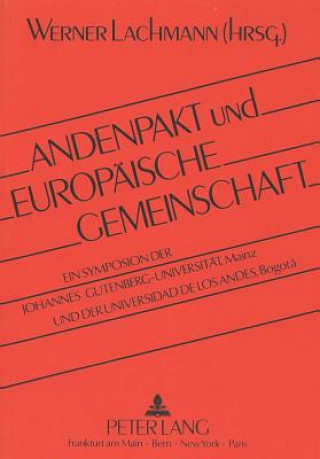 Könyv Andenpakt und Europaeische Gemeinschaft Werner Lachmann