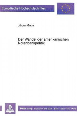 Carte Der Wandel der amerikanischen Notenbankpolitik Jürgen Guba