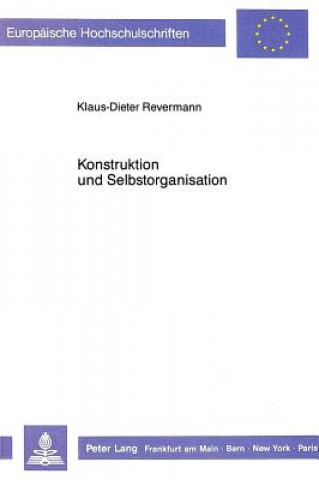 Книга Konstruktion und Selbstorganisation Klaus-Dieter Revermann