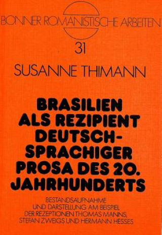 Carte Brasilien als Rezipient deutschsprachiger Prosa des 20. Jahrhunderts Susanne Thimann