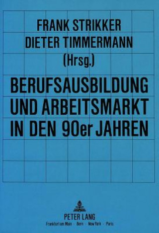 Carte Berufsausbildung und Arbeitsmarkt in den 90er Jahren Dieter Timmermann